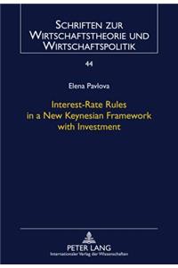 Interest-Rate Rules in a New Keynesian Framework with Investment