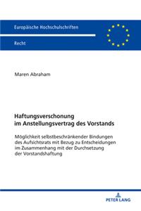 Haftungsverschonung im Anstellungsvertrag des Vorstands