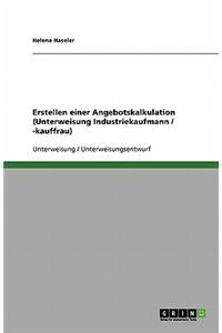 Erstellen einer Angebotskalkulation (Unterweisung Industriekaufmann / -kauffrau)