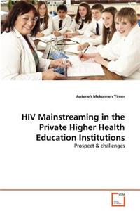 HIV Mainstreaming in the Private Higher Health Education Institutions