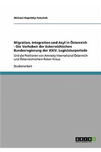 Migration, Integration und Asyl in Österreich - Die Vorhaben der österreichischen Bundesregierung der XXIV. Legislaturperiode