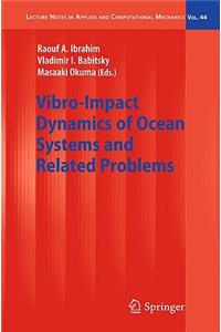 Vibro-Impact Dynamics of Ocean Systems and Related Problems