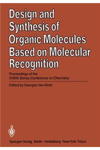 Design and Synthesis of Organic Molecules Based on Molecular Recognition