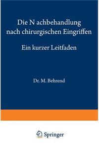 Die Nachbehandlung Nach Chirurgischen Eingriffen