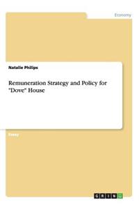 Remuneration Strategy and Policy for Dove House