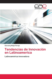 Tendencias de Innovación en Latinoamerica