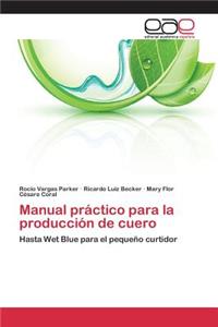 Manual práctico para la producción de cuero