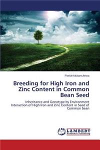 Breeding for High Iron and Zinc Content in Common Bean Seed