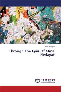 Through The Eyes Of Mina Hedayat