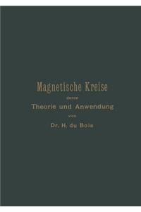 Magnetische Kreise, deren Theorie und Anwendung