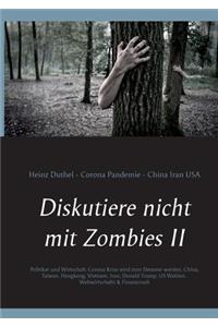 Diskutiere nicht mit Zombies II