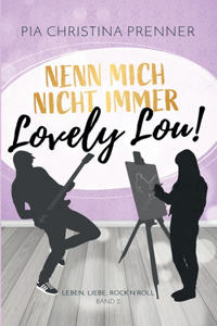 Nenn mich nicht immer Lovely Lou!