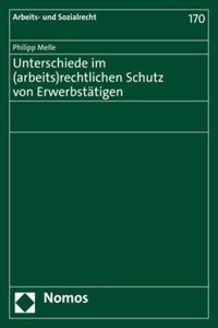 Unterschiede Im (Arbeits)Rechtlichen Schutz Von Erwerbstatigen