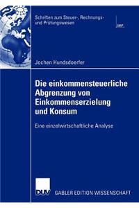 Die Einkommensteuerliche Abgrenzung Von Einkommenserzielung Und Konsum
