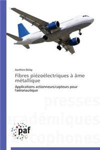 Fibres Piézoélectriques À Âme Métallique