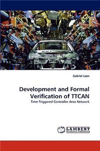 Development and Formal Verification of TTCAN