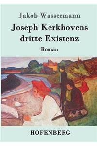 Joseph Kerkhovens dritte Existenz