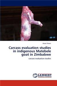 Carcass Evaluation Studies in Indigenous Matebele Goat in Zimbabwe