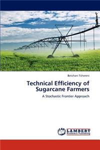 Technical Efficiency of Sugarcane Farmers