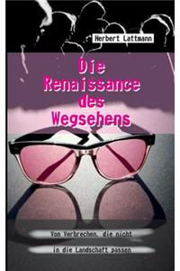 Die Renaissance des Wegsehens