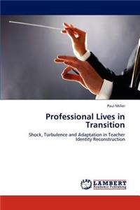 Professional Lives in Transition