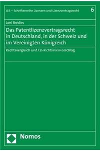 Das Patentlizenzvertragsrecht in Deutschland, in Der Schweiz Und Im Vereinigten Konigreich