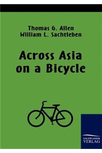 Across Asia on a Bicycle