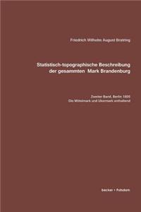 Statistisch-topographische Beschreibung der gesammten Mark Brandenburg
