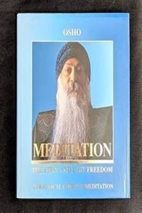 Meditation: The First and Last Freedom - A Practical Guide to Meditation
