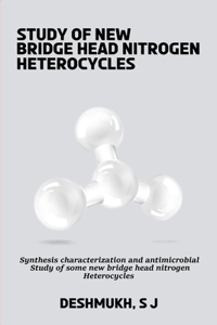 Synthesis characterization and antimicrobial study of some new bridge head nitrogen heterocycles