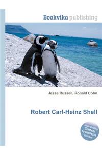 Robert Carl-Heinz Shell