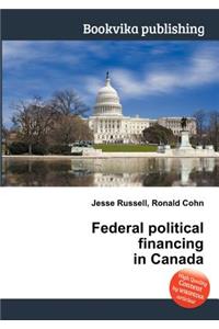 Federal Political Financing in Canada
