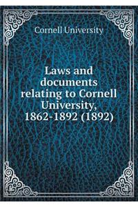 Laws and documents relating to Cornell University, 1862-1892 (1892)