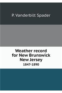 Weather Record for New Brunswick New Jersey 1847-1890