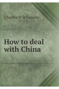 How to Deal with China
