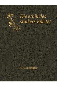 Die ethik des stoikers Epictet