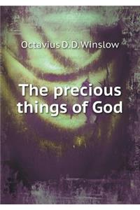 The Precious Things of God