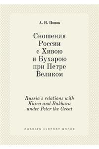 Russia's Relations with Khiva and Bukhara Under Peter the Great