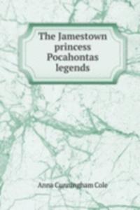 THE JAMESTOWN PRINCESS POCAHONTAS LEGEN