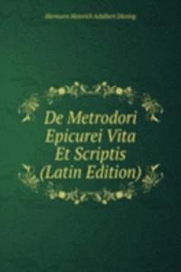 De Metrodori Epicurei Vita Et Scriptis (Latin Edition)