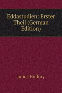 Eddastudien: Erster Theil (German Edition)