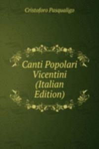 Canti Popolari Vicentini (Italian Edition)