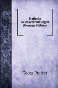 Statische Gelenkerkrankungen (German Edition)