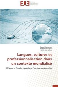 Langues, Cultures Et Professionnalisation Dans Un Contexte Mondialisé
