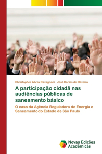 A participação cidadã nas audiências públicas de saneamento básico