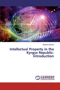 Intellectual Property in the Kyrgyz Republic