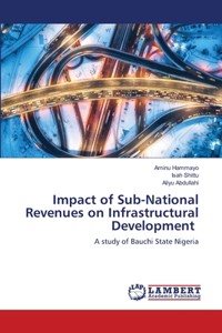 Impact of Sub-National Revenues on Infrastructural Development