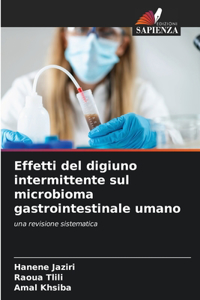 Effetti del digiuno intermittente sul microbioma gastrointestinale umano