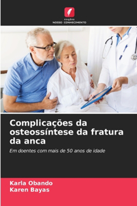 Complicações da osteossíntese da fratura da anca