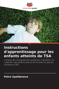 Instructions d'apprentissage pour les enfants atteints de TSA